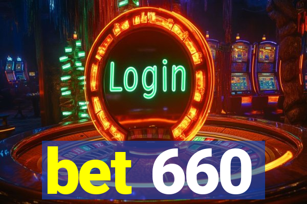 bet 660